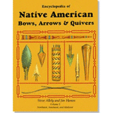 Bois d'Arc Encyclopedia of Native American Bows, Arrows & Quivers Books